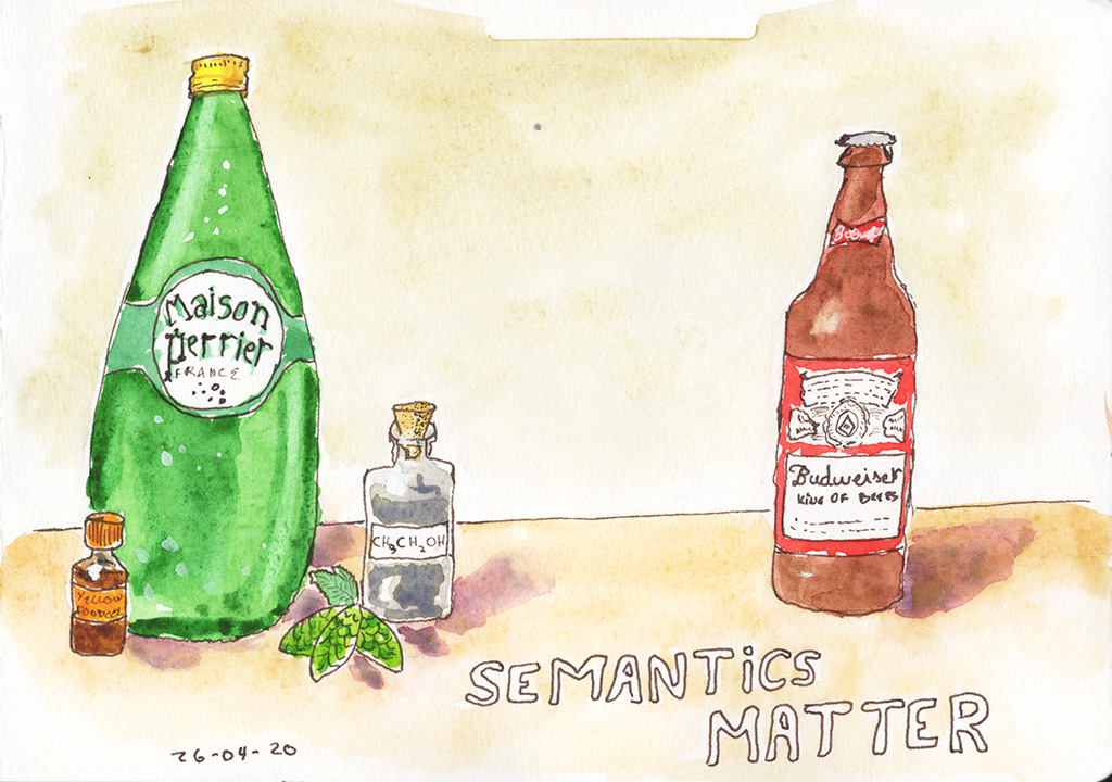 Ink and watercolor still life of a green French Perrier bottle, a small bottle labeled with a chemical formula, a brown beer bottle, and a small yellow bottle; the words “SEMANTICS MATTER” are written below.